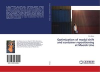 Optimization Of Modal Shift And Container Repositioning At Maersk Line Erik Alte