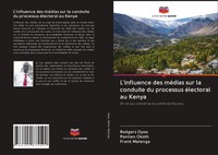 Rodgers Oyoo (U. A.) | L'influence Des MéDias Sur La Conduite Du Processus...