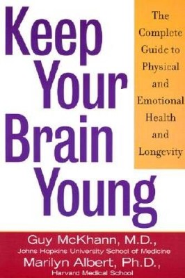 Keep Your Brain Young: The Complete Guide to Physical and Emotional  - VERY GOOD