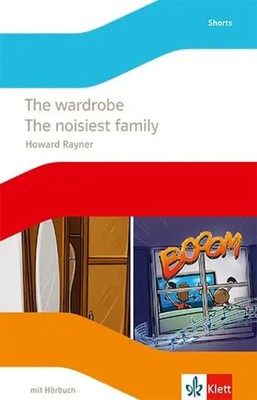 Howard Rayner | The wardrobe / The noisiest family. Englische Lektüre mit...
