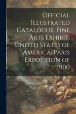 Anonymous - Official Illustrated Catalogue Fine Arts Exhibit United  - X555z