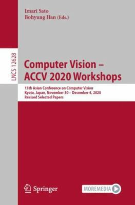 Computer Vision   Accv 2020 Workshops : 15th Asian Conference on Computer Vis...