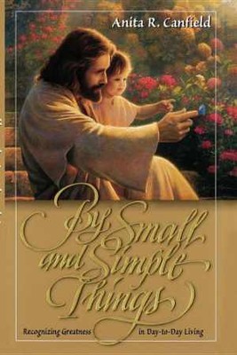 By small and simple things - Paperback, by Canfield Anita - Very Good