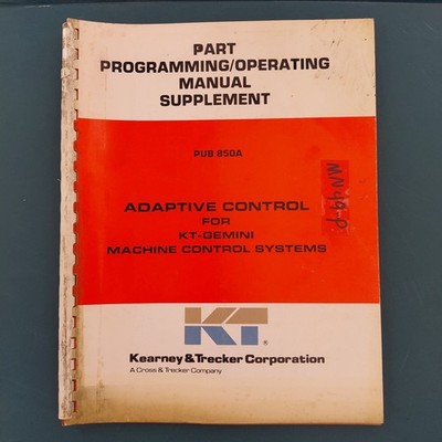 Kearney & Trecker Adaptive Control For KT-Gemini Machine Control Systems Manual