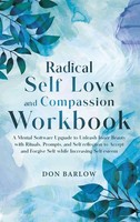 Don Barlow | Radical Self Love And Compassion Workbook | Buch | Englisch (2023)