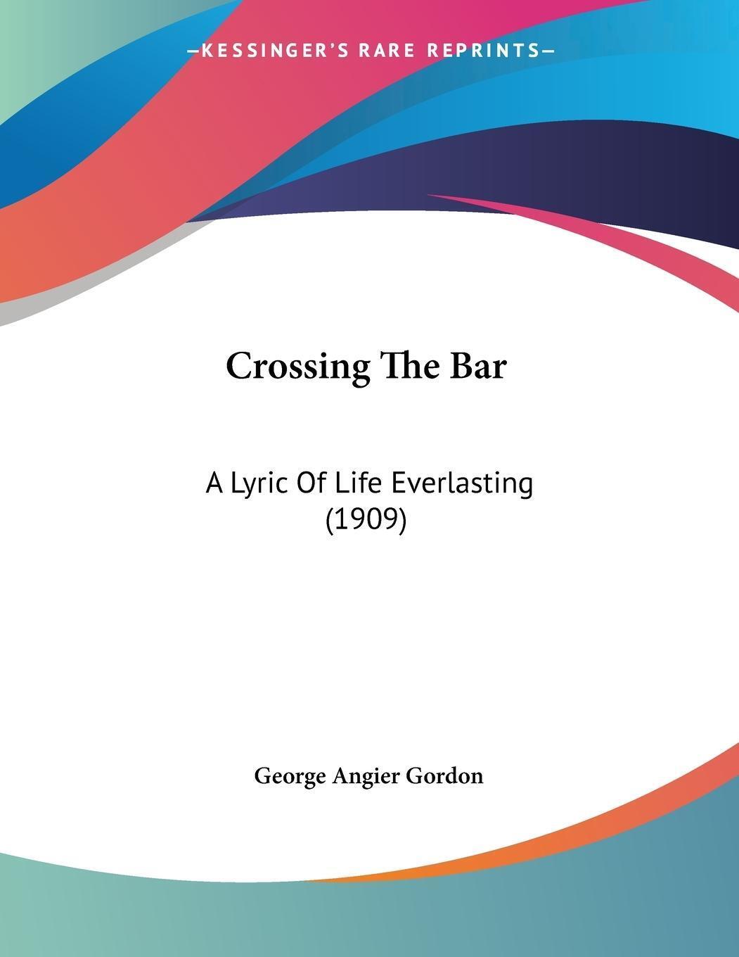 Thumbnail - George Angier Gordon | Crossing The Bar | Taschenbuch | Englisch