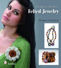 Making Simple Felted Jewelry - Paperback By Marsha Fletcher - VERY GOOD