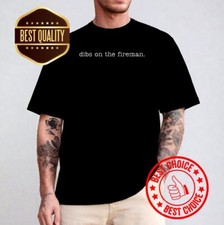 Dibs On The Fireman T-shirt SP25081