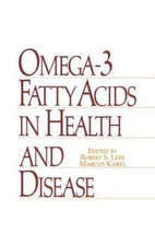 Omega-3 Fatty Acids in Health and Disease, Hardcover by Lees, Robert S.; Kare...