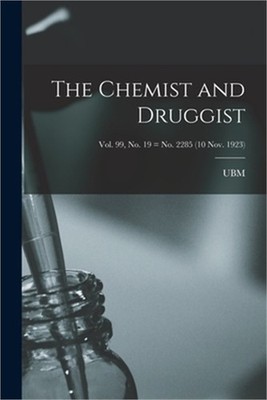 The Chemist and Druggist [electronic Resource]; Vol. 99, no. 19 = no. 2285 (10 N
