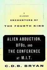 Close Encounters Of The Fourth Kind: Alien Abduction, UFOs, and the Confe - GOOD