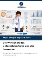 Die Wirtschaft Des Unternehmertums Und Der Innovation Barros Taschenbuch 184 S.