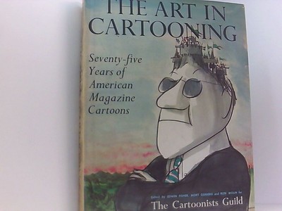 Art in Cartooning : Seventy-Five Years of American