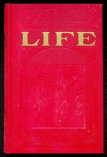 Life: To Jehovah God The Gracious Giver of Life Everlasting By J.F Rutherford