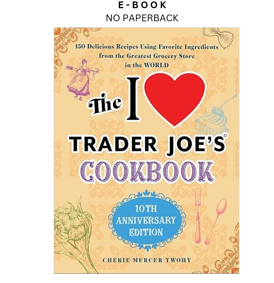 Buy The I Love Trader Joe's Cookbook ebook, instant digital download PDF from LD Global