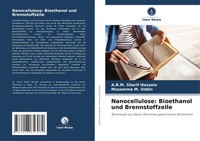 A. B. M. Sharif Hossain (U. A.) | Nanocellulose: Bioethanol Und Brennstoffzelle