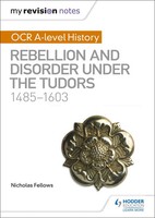 Nicholas Fellows | My Revision Notes: Ocr A-Level History: Rebellion And...