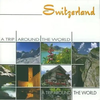 Various - Switzerland-a Trip Around the World