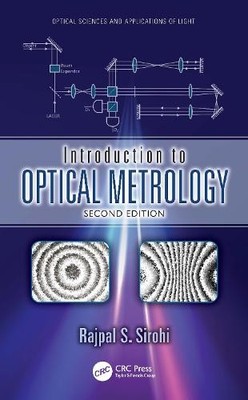 Introduction to Optical Metrology by Rajpal S. Sirohi - 9781032872797