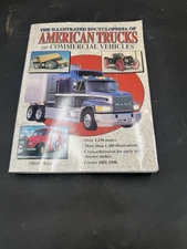 Illustrated Encyclopedia of American Trucks & Commercial Vehicles by Mroz 1996
