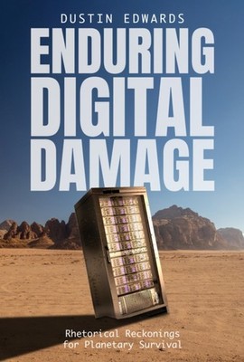 ENDURING DIGITAL DAMAGE by DUSTIN EDWARDS AUTH Hardback Self Help Business
