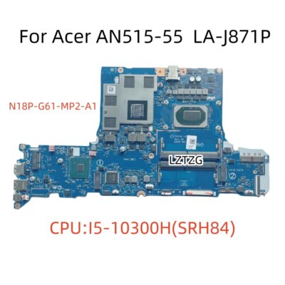 LA-J871P For Acer AN515-55 Motherboard I5-10300H N18P-G61-MP2-A1 