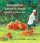 Sometimes Smart Is Good