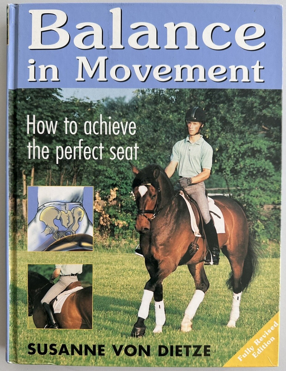 BALANCE IN MOVEMENT - How to achieve the perfect seat by Susanne Von Dietze  | eBay Australia
