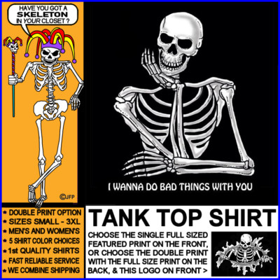 I Want To Do Bad Things With You Humorous Funny Casual Joker Skeleton Tank Top