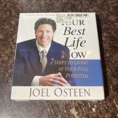 Your Best Life Now : 7 Steps to Living at Your Full Potential by Joel Osteen...