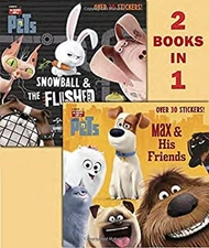 Max and His Friends/Snowball and the Flushed Pets Secret Life of
