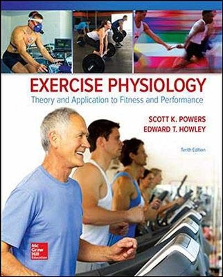Exercise Physiology: Theory and - Hardcover, by Powers Scott; Howley - New