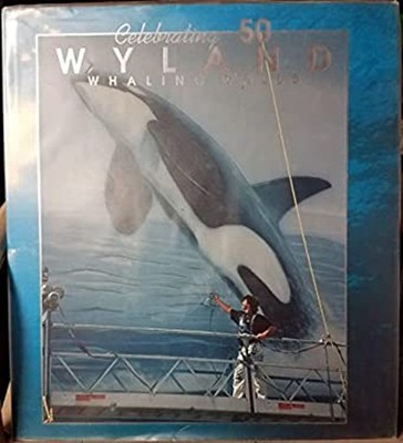 Celebrating 50 Whaling Walls Hardcover Doyle, Mark Wyland Studios