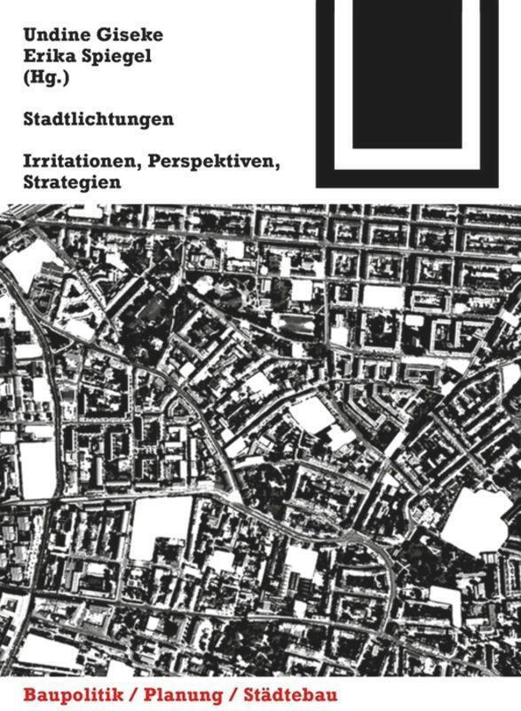 Thumbnail - Stadtlichtungen | Erika Spiegel (u. A.) | Irritationen, Perspektiven,