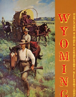 #ad History Booklet Wyoming Upon The Great Plains 1992 Explorers Trappers $12.95