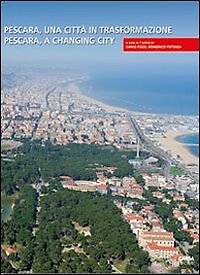 Pescara, eine Stadt im Wandel - Pescara, a changing city - [Carsa]
