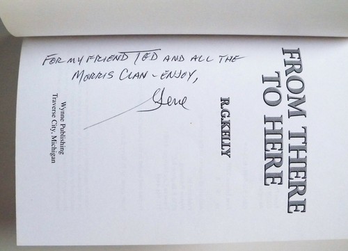 From there to Here by R.G. Kelly (2008,Paperback) 1st Edition Signed Copy - Picture 4 of 5