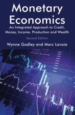 Monetary Economics: An Integrated Approach to Credit, Money, Income, Production