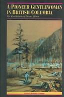 A Pioneer Gentlewoman in British Colum- paperback, Margaret A Ormsby, 0774803924