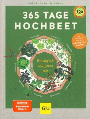 Baumjohann: 365 Tage Hochbeet, Ernteglück das ganze Jahr Handbuch/Hochbeete/Buch