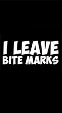I Leave Bite Marks Funny DieCut Vinyl Window Decal Sticker Car Truck SUV Rv