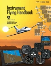 Instrument Flying Handbook: Faa-H-8083-15B