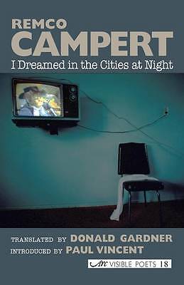 I Dreamed in the Cities at Night, Remco Campert,
