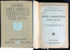 GUIDA DELL'AFRICA ORIENTALE ITALIANA . AA.VV. CONSOCIAZIONE TURISTICA ITALIANA