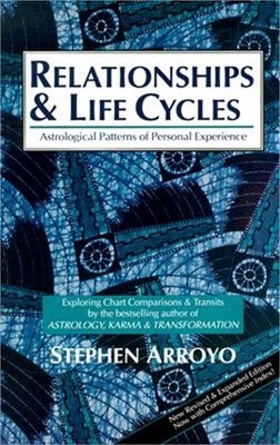 Relationships and Life Cycles: Astrological Patterns of Personal Experience (Pap