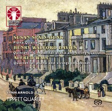 Walford Davies: Quintet in G major, Wall: Quartet, Spain-Dunk: Piano Quartet