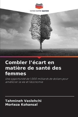 Combler l'cart en matire de sant des femmes von Tahmineh Vaslechi Taschenbuch Buch