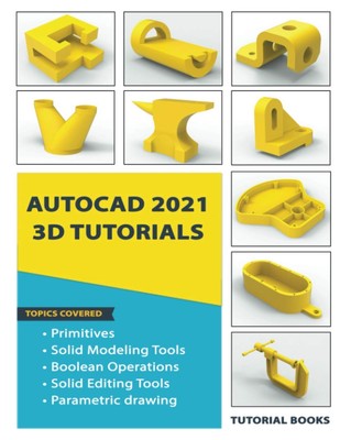 Tutorial Books AutoCAD 2021 3D Tutorials (Taschenbuch)