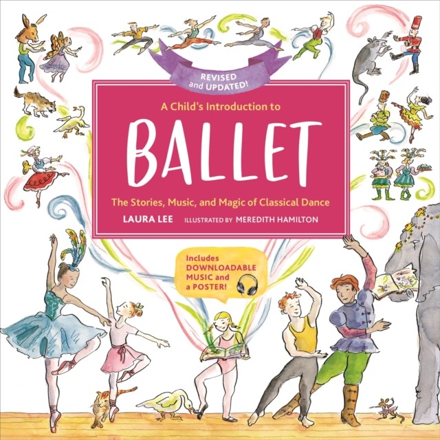 A Child's Introduction to Ballet (Revised and Updated) by Laura Lee