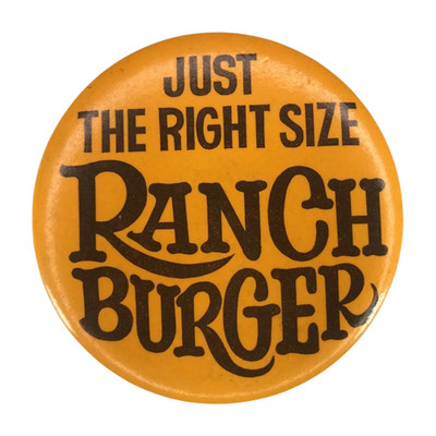 'Just the Right Size Ranch Burger' Button